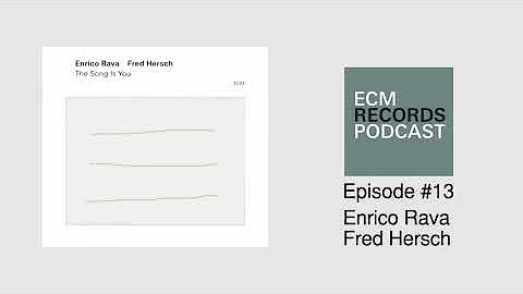 ECM Podcast #13 with Enrico Rava and Fred Hersch