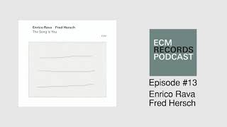 ECM Podcast #13 with Enrico Rava and Fred Hersch