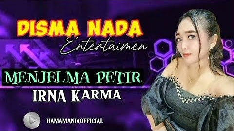 MENJELMA PETIR ~ IRNA Karma(cover) DISMA NADA Entertaimen