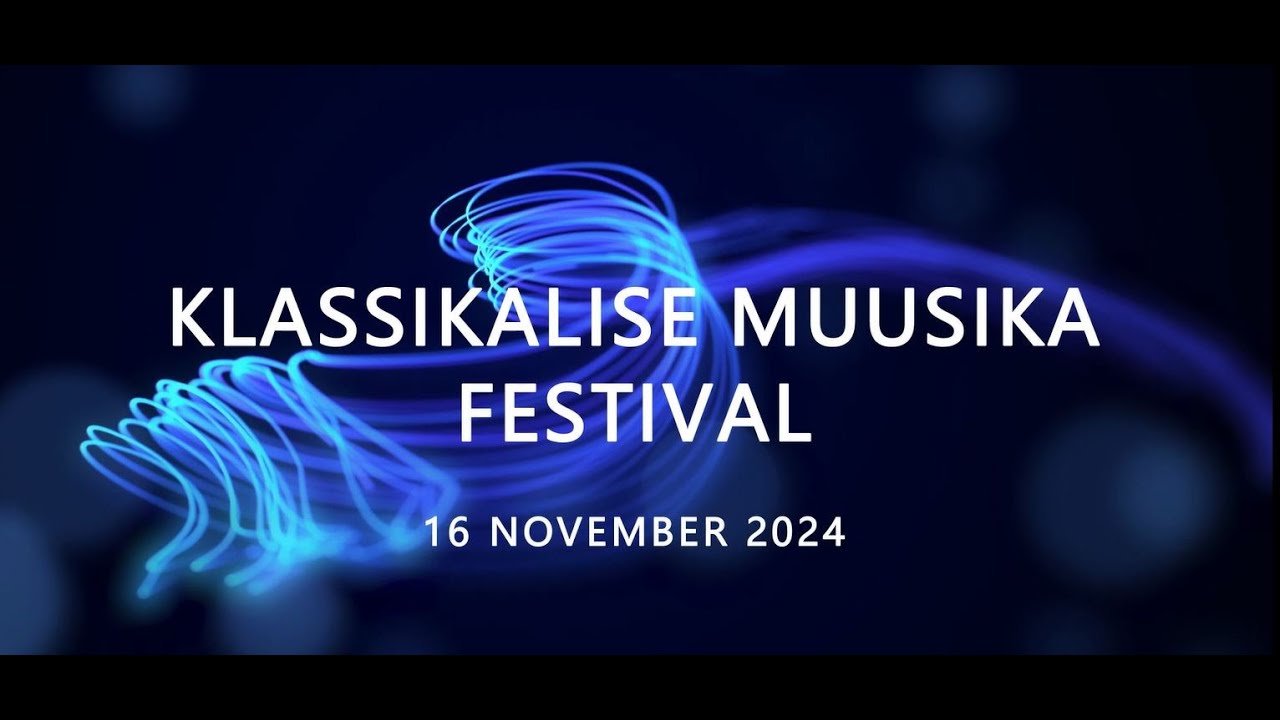 Klassikalise muusika festival. 16 november 2024