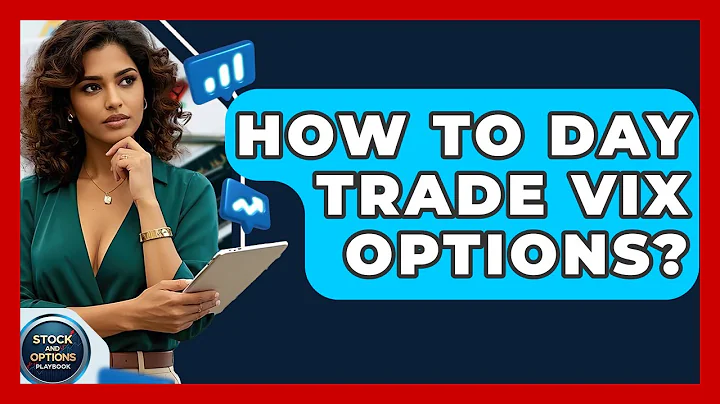 How To Day Trade VIX Options? - Stock and Options Playbook