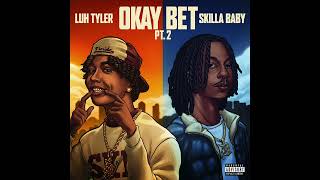 Vignette de la vidéo "Luh Tyler & Skilla Baby - Okay Bet Pt. 2 (AUDIO)"