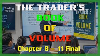 The Trader's Book Of Volume Part 2  Chapter 8 - 11 Final, Audiobook Visual Page by Page.