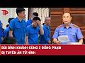 Bùi Đình Khánh cùng 3 đồng phạm bị tuyên án tử hình