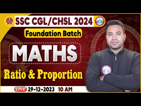 SSC CGL & CHSL 2024, CHSL Maths Class, Ratio & Proportion Maths, SSC Foundation Batch Maths Class
