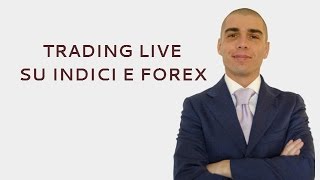 Live trading su indici e forex