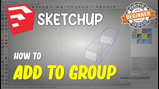 Sketchup How To Add To Group