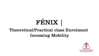 FénixEdu Academic Platform | Enrolments Tutorial Mobility Incoming