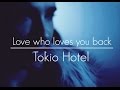 Tokio Hotel - Love who loves you back - Español