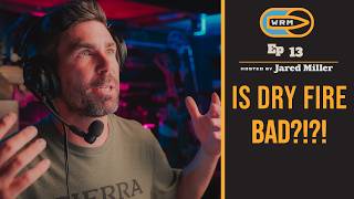 Is Dry Fire Bad?!?! // WRM POD Nø13