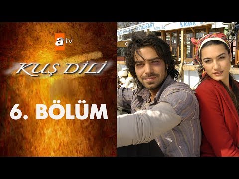 Kuş Dili 6. Bölüm