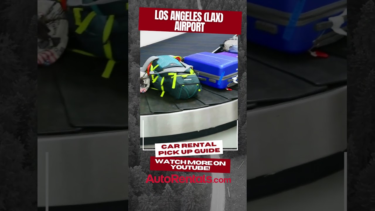 Guide to Renting a Car at Los Angeles Airport (LAX) 