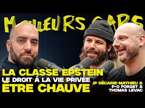 Meilleurs Gars - La classe Epstein, le droit à la vie privée et être chauve avec JP Décarie-Mathieu