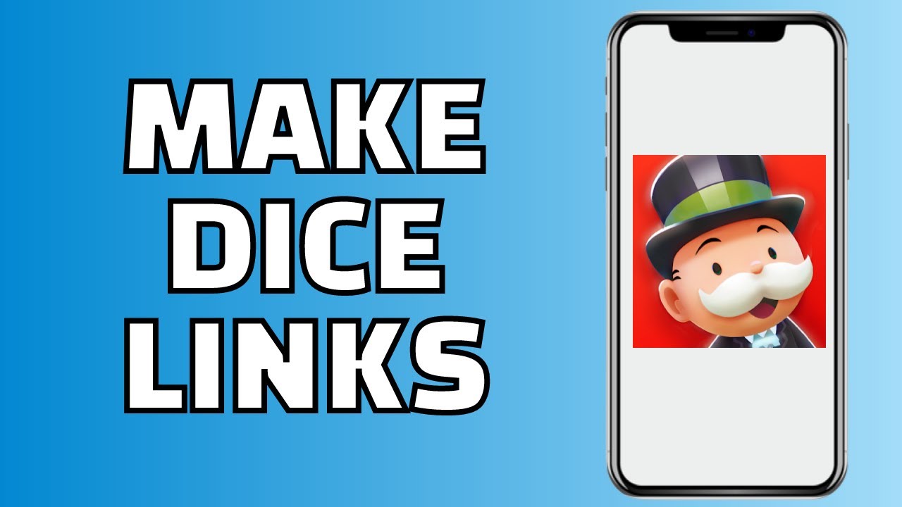 How to Make Dice Links on Monopoly Go