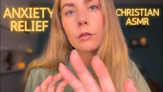 Christian ASMR for Anxiety Relief 🫶 Meditation, Tingles, & Sleep