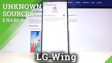 How to Allow LG Wing to Install Apps From Unknown Sources – Download Apps from Unknown Sources
