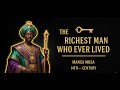 Mansa Musa: The King Whose Wealth Shocked the World