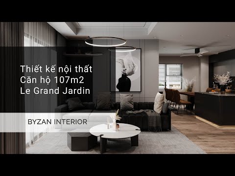 Thiết kế Nội thất Căn hộ Chung cư Le Grand Jardin Sài Đồng - Long Biên | Byzan Interior Design