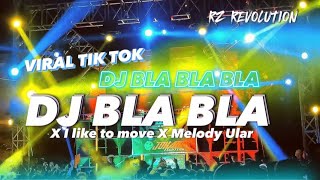 DJ BLA BLA BLA X I like to move X Melody Ular Style Margoy X Jaranan Dor | RZ REVOLUTION