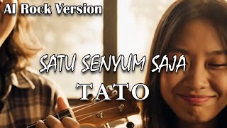 Satu Senyum Saja Tato  Rock Cover