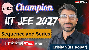 L-04 Sequence and  Series  🔥 | Champion Batch | Crack JEE Mains & Advanced #jee #jeemains #iitjee