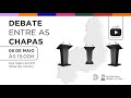 DEBATE ENTRE AS CHAPAS