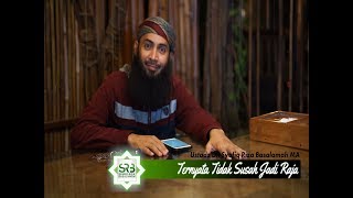 Ternyata Mudah Jadi Raja - Ustadz Dr. Syafiq Riza Basalamah, M.A.