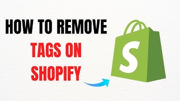How to Remove Tags on Shopify – Full Guide