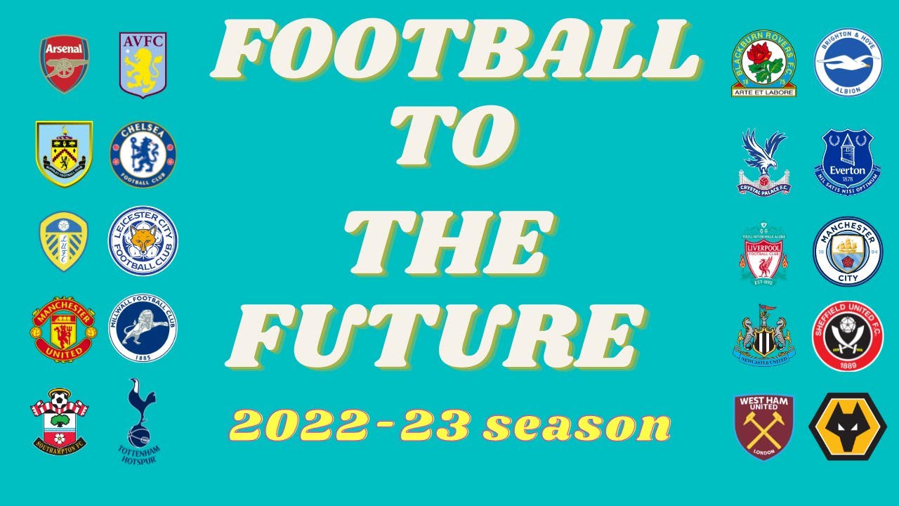 The Premier League Years: FM22 Sim, Season 1, 2022-23