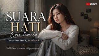 Suara Hati  Evie Tamala  Cover Slow Pop Female Version By Rolasmusik  Lirik U0026 Menyentuh