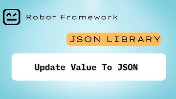 3 - Update Value To Json | JSON Robot Framework #robotframework #json #pythonautomation