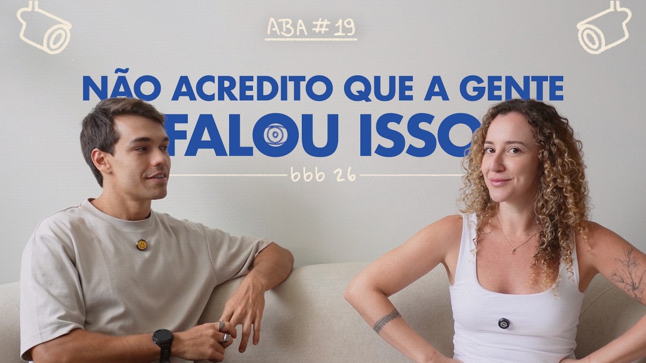 mudamos de opinião? reagindo às nossas apostas do bbb26 (aba #19) 