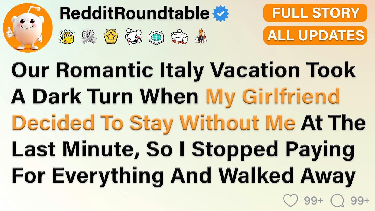 I Took My Girlfriend On A Romantic Trip To Italy, But On The Final Days She Suddenly Wanted To...