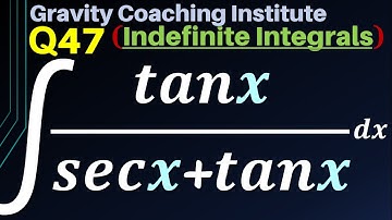 Q47 | ∫tan⁡x/(sec⁡x+tan⁡x)dx | Integral of tan⁡x/(sec⁡x+tan⁡x) | Integration of tan⁡x/(sec⁡x+tan⁡x)