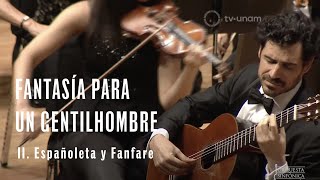 Fantasía para un gentilhombre - II. Españoleta y Fanfare