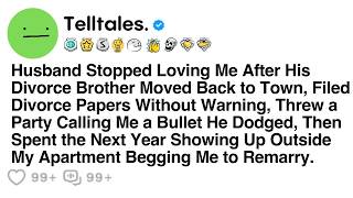 Husband Stopped Loving Me After His Divorced Brother Moved Back to Town, Filed Divorce Papers...