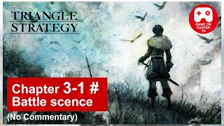 Triangle Strategy - Chapter 3 Part 1 - How to Beat the Boss!