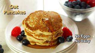 Vegan Oat Pancakes | Soft, Fluffy & Easy