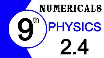 9th Class Physics Chapter 2 Numerical 2.4 - Physics Numericals 9 Class