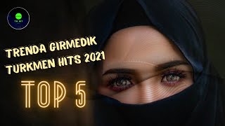 TOP 5 Non-Trend Turkmen Hits | 2021