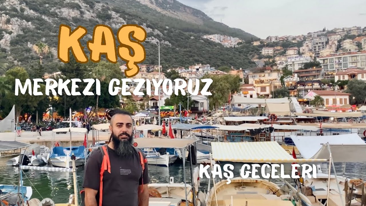 KAŞ MERKEZİ SOKAK SOKAK GEZİYORUM / KAŞ GECE HAYATI 