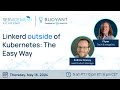 Linkerd Outside of Kubernetes: The Easy Way