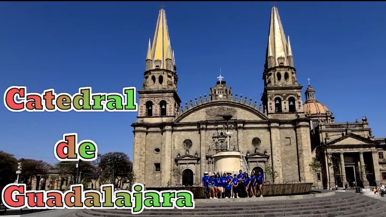Conocimos la catedral de Guadalajara. Acompáñanos a ver esta fabulosa obra de arte