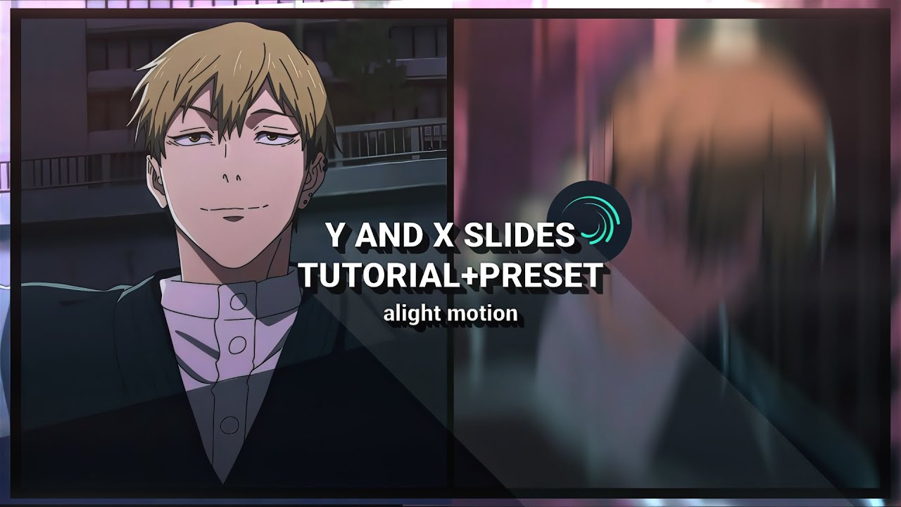 [alight motion] y and x slides tutorial (+preset)!