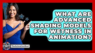 What Are Advanced Shading Models For Wetness In Animation? - The Animation Reel