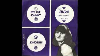 Linda ‎– Bye Bye Johnny - 1969 (Piraten Muziek)