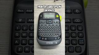 PRINTER LABEL EPSON LW-K400 #shorts #printerlabel #printer #epson #labelprinter #labelprinting