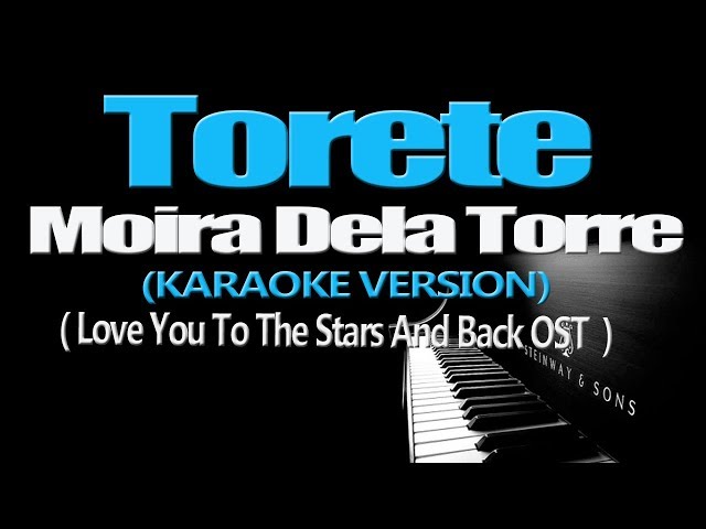 TORETE - Moira Dela Torre (KARAOKE VERSION) (Love You To The Stars And Back OST) class=