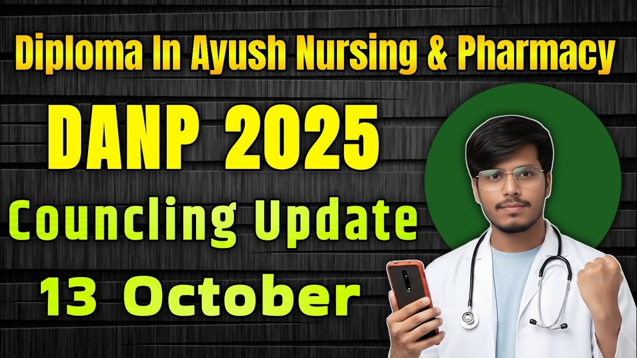 Diploma in Ayush Nursing & Pharmacy Counselling Update 2025-26 || Danp Councling Update | DANP 2025