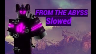 From the Abyss [Slowed] TDX Soundtrack